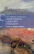 The Cambridge Companion to Nineteenth-Century Thought di Gregory Claeys edito da Cambridge University Press