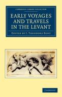 Early Voyages and Travels in the Levant edito da Cambridge University Press