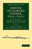 Memoir of Leonard Horner, F.R.S., F.G.S. - Volume             2 di Leonard Horner edito da Cambridge University Press