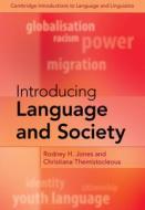 Introducing Language And Society di Rodney H. Jones, Christiana Themistocleous edito da Cambridge University Press
