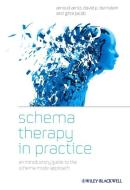 Schema Therapy in Practice di Arnoud Arntz edito da Wiley-Blackwell