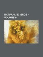 Natural Science (volume 9) di Books Group edito da General Books Llc