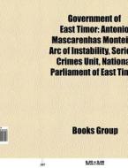 Government of East Timor di Source Wikipedia edito da Books LLC, Reference Series