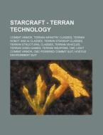 Starcraft - Terran Technology: Combat Ar di Source Wikia edito da Books LLC, Wiki Series