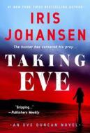 Taking Eve di Iris Johansen edito da ST MARTINS PR