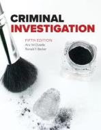 Criminal Investigation di Ronald F. Becker, Aric W. Dutelle, Bob W. Roberts edito da Jones and Bartlett Publishers, Inc