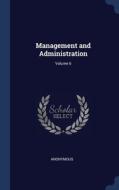 Management And Administration; Volume 6 di ANONYMOUS edito da Lightning Source Uk Ltd