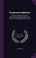 Progressive Medicine di Anonymous edito da Palala Press