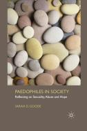 Paedophiles in Society di Sarah D. Goode edito da Palgrave Macmillan