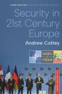 Security in 21st Century Europe di Andrew Cottey edito da BLOOMSBURY ACADEMIC