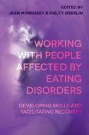 Working with People Affected by Eating Disorders edito da Macmillan Education