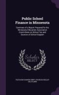Public School Finance In Minnesota di Fletcher Harper Swift, Frances Kelley Del Plaine edito da Palala Press