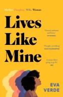 Lives Like Mine Pa di EVA VERDE edito da Simon & Schuster