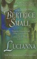 Lucianna di Bertrice Small edito da Thorndike Press