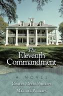 The Eleventh Commandment di Choles Meeks Phillips, Michael Phillips edito da AuthorHouse