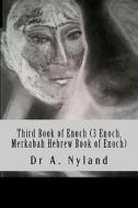 Third Book of Enoch (3 Enoch, Merkabah Hebrew Book of Enoch) di A. Nyland edito da Createspace