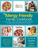 The Allergy Friendly Family Cookbook di Vicki McWilliam, Murdoch Children's Research Institute, Kirsten Perrett edito da HARPERCOLLINS