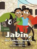 Jabin, the Talking Donkey: In Jerusalem di Karen Malloy Stever edito da America Star Books