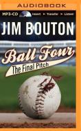 Ball Four: The Final Pitch di Jim Bouton edito da Brilliance Audio