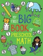 My First Big Book of Preschool Math di Little Bee Books edito da LITTLE BEE BOOKS