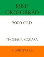 Irish Ordforrad di Thomas P. Koziara edito da Createspace