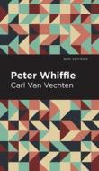 Peter Whiffle di Carl Van Vechten edito da MINT ED