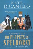 The Puppets Of Spelhorst di Kate DiCamillo edito da Walker Books Ltd