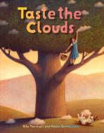 Taste the Clouds di Rita Marshall edito da Creative Editions