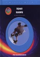 Tony Hawk di Marylou Morano Kjelle, Marylou Kjelle edito da Mitchell Lane Publishers