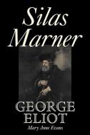 Silas Marner by George Eliot, Fiction, Classics di George Eliot edito da ALAN RODGERS BOOKS