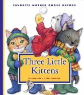 Three Little Kittens edito da Child's World
