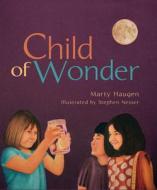 Child of Wonder di Marty Haugen edito da GIA Publications