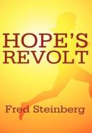 Hope\'s Revolt di Fred Steinberg edito da America Star Books