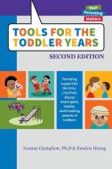 Tools for the Toddler Years di Yvonne Gustafson, Kendra Hovey edito da Proving Press