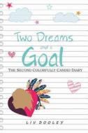 Two Dreams and a Goal di Liv Dooley edito da Page Publishing, Inc.