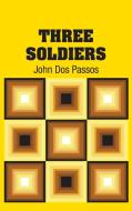 Three Soldiers di John Dos Passos edito da Simon & Brown
