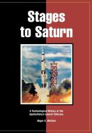 Stages to Saturn: A Technological History of the Apollo/Saturn Launch Vehicles di Roger E. Bilstein, William R. Lucas, Nasa History Office edito da WWW MILITARYBOOKSHOP CO UK