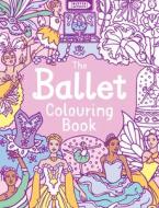 The Ballet Colouring Book di Ann Kronheimer edito da Michael O'Mara Books Ltd