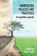Manifestos, Policies and Practices di David Scott edito da Institute of Education Press