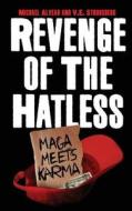 Revenge of the Hatless: Maga Meets Karma di Michael Alvear, V. E. Strousberg edito da TANTOR MEDIA INC