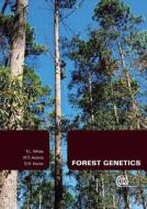Forest Genetics di T.L. White, W. T. Adams, David B. Neale edito da Cabi Publishing