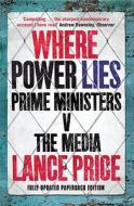Where Power Lies di Lance Price edito da Simon & Schuster Ltd