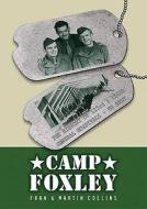 Camp Foxley di Martin Collins, Frances Collins edito da Brewin Books