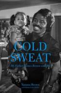 Cold Sweat di Yamma Brown, Robin Gaby Fisher edito da Ball Publishing