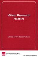 When Research Matters edito da Harvard Educational Publishing Group