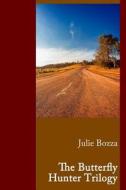 The Butterfly Hunter Trilogy di Julie Bozza edito da Manifold Press