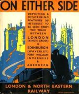 On Either Side, 1939 di London & North Eastern Railway edito da Bloomsbury Publishing Plc