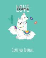 Gratitude Journal: Love Llamas. Gratitude Journal For Kids. Write In 5 Good Things A Day For Greater Happiness 365 Days  di Janice Walker edito da LIGHTNING SOURCE INC