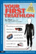 Your First Triathlon di Joe Friel edito da Velopress