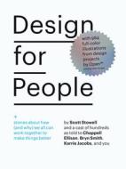 Design for People: Stories about How (and Why) We All Can Work Together to Make Things Better edito da METROPOLIS BOOKS